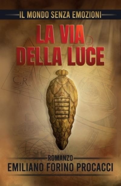 Il mondo senza emozioni - La via della luce - Emiliano Forino Procacci - Kirjat - Emiliano Forino Procacci - 9791220098618 - perjantai 19. marraskuuta 2021