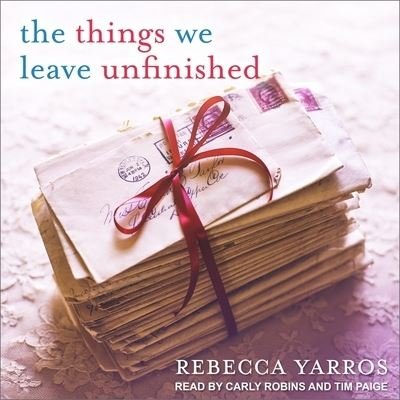 Cover for Rebecca Yarros · The Things We Leave Unfinished (CD) (2021)