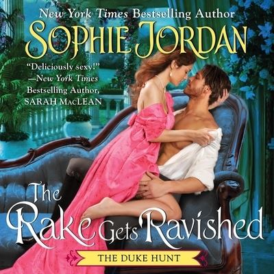 Cover for Sophie Jordan · The Rake Gets Ravished Lib/E (CD) (2022)