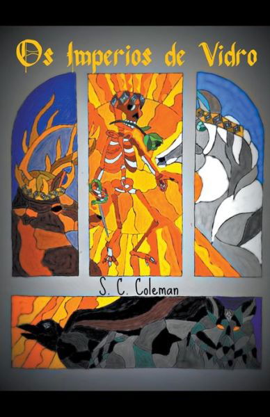 Cover for S C Coleman · Os Imperios de Vidro - OS Imperios de Vidro (Paperback Bog) (2022)