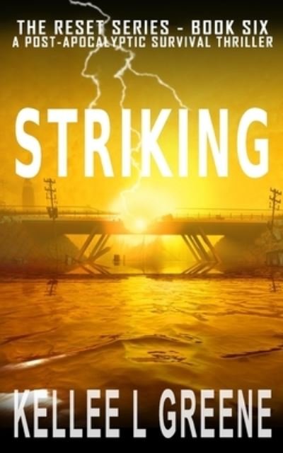 Cover for Kellee L Greene · Striking - A Post-Apocalyptic Survival Thriller - Reset (Paperback Book) (2022)