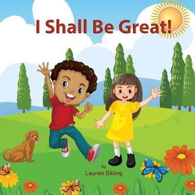 Cover for Dilling Lauren Dilling · I Shall Be Great!: BLESSING, JOY AND POWER ARE MY PORTION (Paperback Book) (2022)