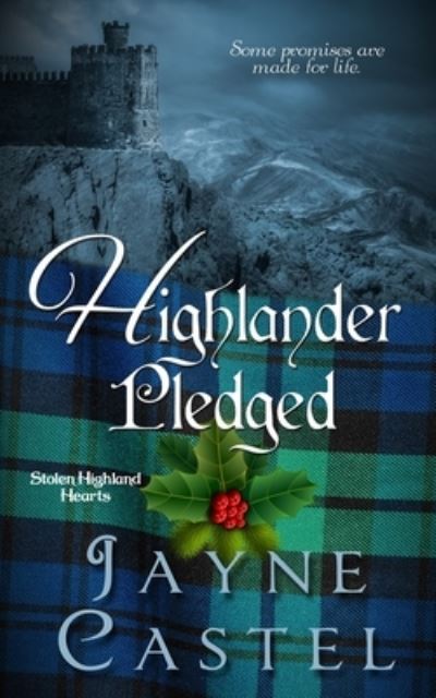 Cover for Jayne Castel · Highlander Pledged: A Medieval Scottish Romance (Paperback Book) (2021)