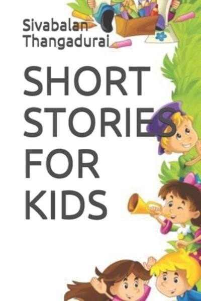 Cover for Sivabalan Thangadurai · Short Stories for Kids (Paperback Bog) (2021)