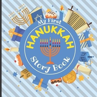 Cover for Sylwia Skbooks · My First HANUKKAH - Story Book: Jewish Festival of Lights - Traditions History Celebration Facts - Best Holiday Gift for Babies Preschoolers Girls and Boys (Paperback Bog) (2020)