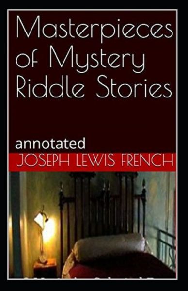 Cover for Joseph Lewis French · Masterpieces of Mystery Riddle Stories (Annotated) (Paperback Book) (2020)