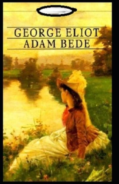 Cover for George Eliot · Adam Bede Annotated (N/A) (2020)