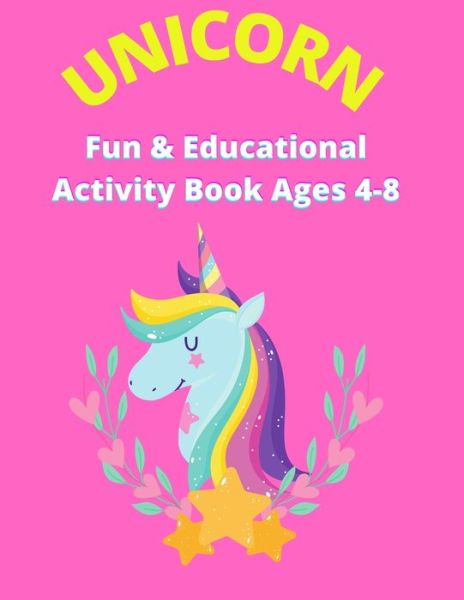 Cover for Rhonda Grice · Unicorn Activity Book Ages 4-8 (Paperback Book) (2021)