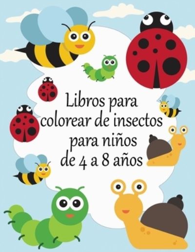 Cover for Nista Reflay · Libros para colorear de insectos para ninos de 4 a 8 anos (Paperback Book) (2021)