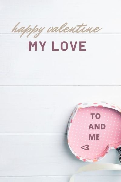 Cover for H I · Happy Valentine My Love (Paperback Book) (2020)