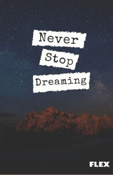 Cover for Flex · Never Stop Dreaming book (Paperback Book) (2020)