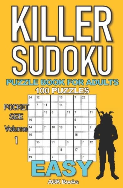 Cover for Agk Books · Killer Sudoku Puzzle Book for Adults: 100 EASY LEVEL POCKET SIZE PUZZLES (Volume 1). Makes a great gift for teens and adults who love puzzles. (Taschenbuch) (2020)