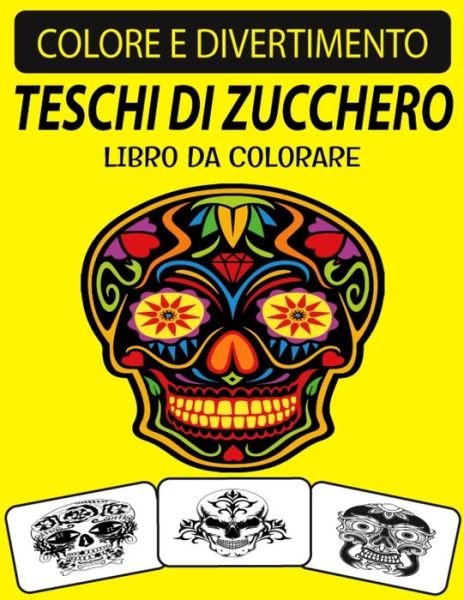 Cover for Black Rose Press House · Teschi Di Zucchero Libro Da Colorare (Taschenbuch) (2020)