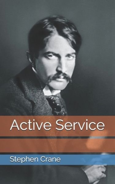 Cover for Stephen Crane · Active Service (Paperback Bog) (2021)