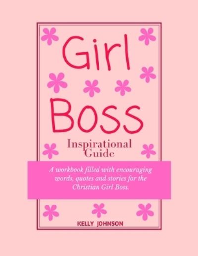 Cover for Kelly Johnson · Girl Boss Inspirational Guide (Paperback Book) (2021)