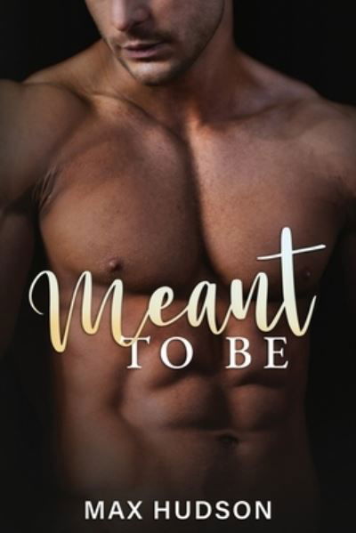 Cover for Max Hudson · Meant to Be (Paperback Book) (2021)