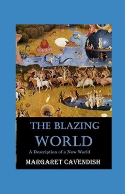 Cover for Margaret Cavendish · The Blazing World Annotated (Paperback Book) (2021)