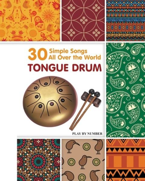 Cover for Helen Winter · Tongue Drum 30 Simple Songs - All Over the World: Play by Number (Taschenbuch) (2024)