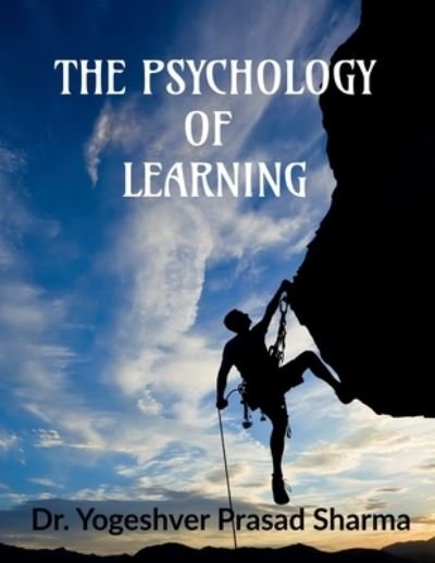 Cover for Dr Yogeshver Prasad Sharma · The Psychology of Learning (Paperback Book) (2022)