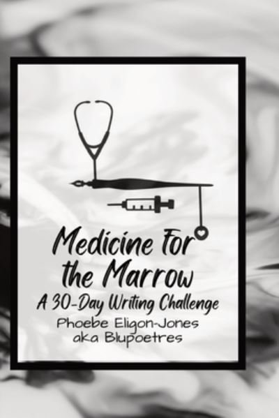 Cover for Phoebe A Eligon-Jones · Medicine For the Marrow (Paperback Book) (2022)