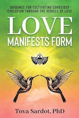 Cover for Tova Sardot · Love Manifests Form (Buch) (2024)