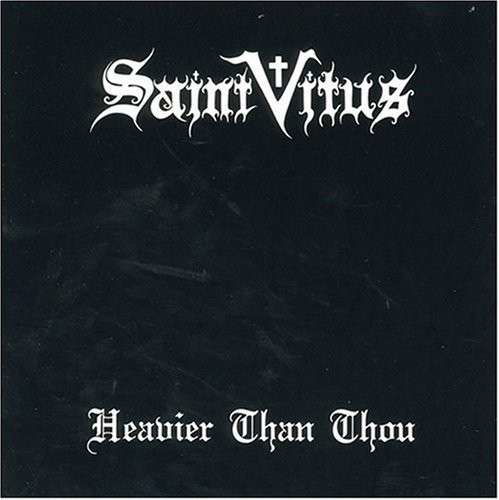 Heavier Than Thou - Saint Vitus - Musik - SST - 0018861026619 - 1991