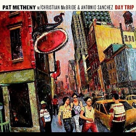 Cover for Pat Metheny · Day Trip (CD) (2008)