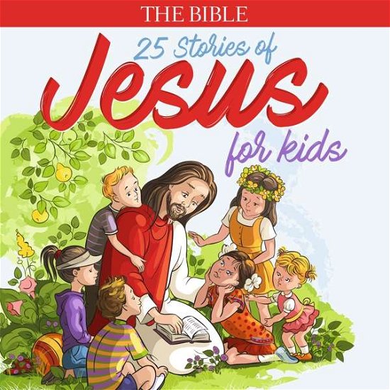 The Bible: Stories of Jesus for Kinds - V/A - Musik - ZYX KIDS - 0090204690619 - 2 december 2016