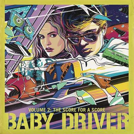 Baby Driver 2: The Score For A Score - Baby Driver Volume 2 the Scor - Music - CENTURY RECORDS - 0190758211619 - April 13, 2018