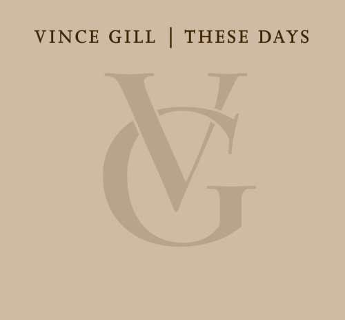 These Days - Vince Gill - Musiikki - MCA - 0602498889619 - lauantai 30. kesäkuuta 1990