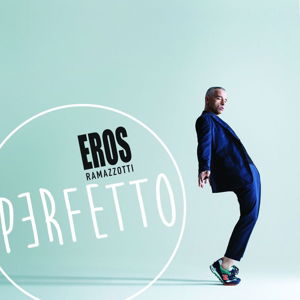 Perfetto - Eros Ramazzotti - Muzyka - UNIVERSAL - 0602547321619 - 11 maja 2015