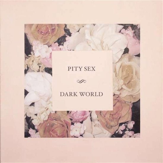 Cover for Pity Sex · Dark World EP (Coloured Vinyl) (LP) [EP edition] (2012)