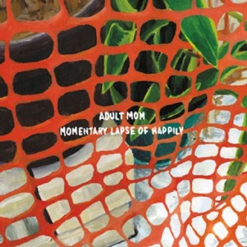 Cover for Adult Mom · Momentary Lapse of Happily (LP) (2015)