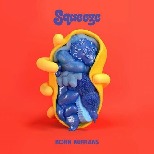 Cover for Born Ruffians · Squeeze (LP) (2022)