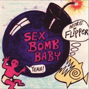 Cover for Flipper · Sex Bomb Baby (LP) [High quality, Reissue edition] (2009)