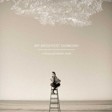 A Thousand Shark's Teeth - My Brightest Diamond - Musik - ASTHMATIC KITTY - 0656605604619 - 29. Mai 2008