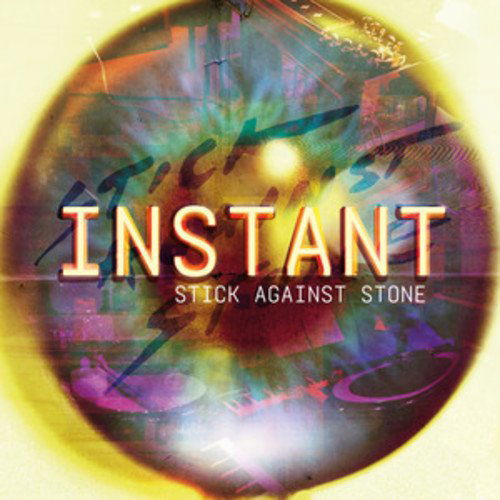 Cover for Stick Against Stone · Instant (CD) (2017)