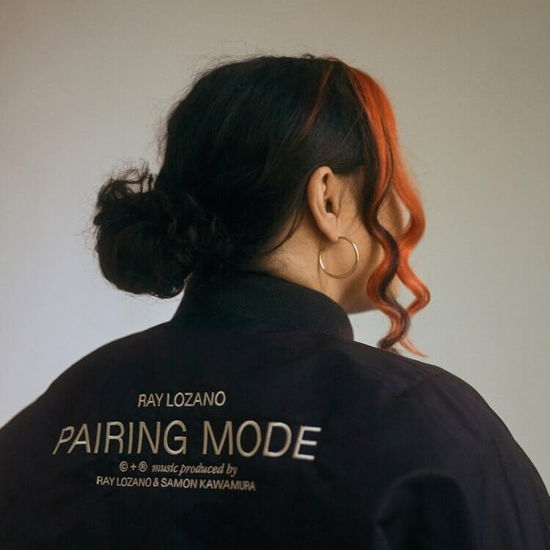 Cover for Ray Lozano · Pairing Mode (LP) (2024)