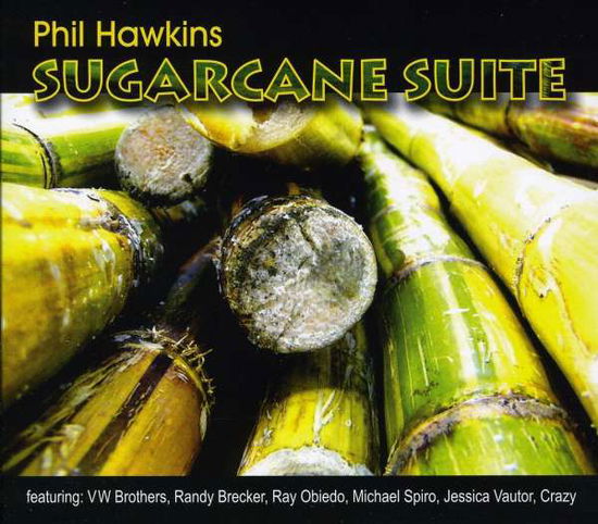 Sugarcane Suite - Phil Hawkins - Music -  - 0700261310619 - October 12, 2010