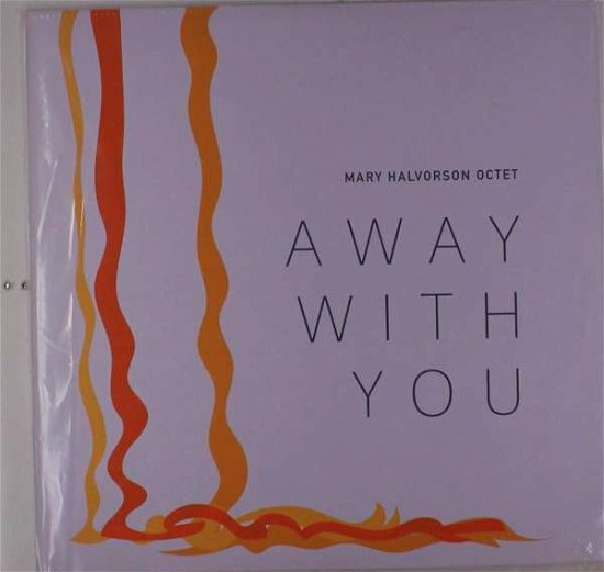 Cover for Mary Halvorson · Away With You (LP) (2017)