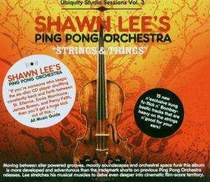 Cover for Lee,shawn / Ping Pong Orchestra · Strings &amp; Things Ubiquity Studio Sessions 3 (LP) (2006)