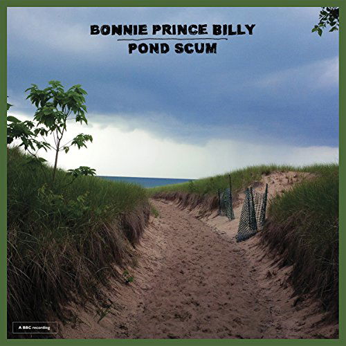 Pond Scum - Bonnie Prince Billy - Musiikki - ALTERNATIVE - 0781484064619 - perjantai 22. tammikuuta 2016