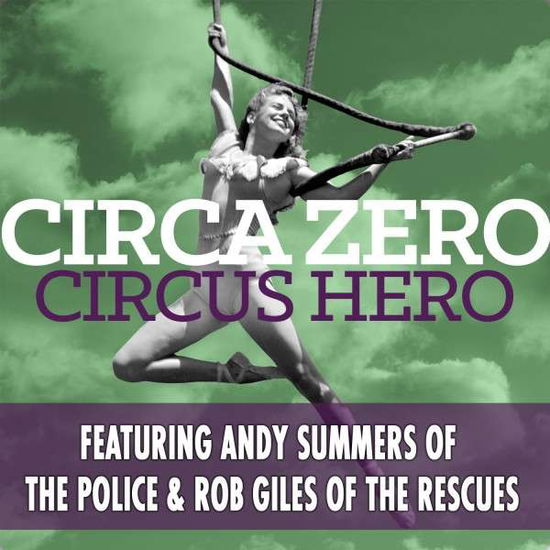 Cover for Circa Zero · Deleted - Circus Hero (LP) (2014)