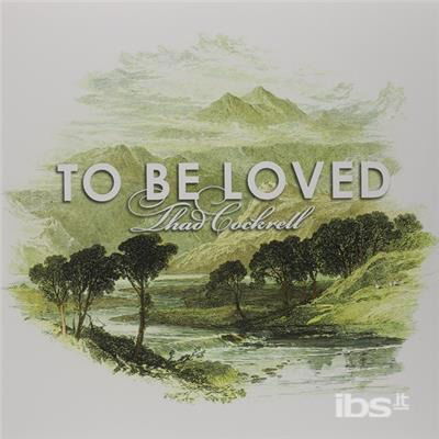 Cover for Thad Cockrell · To Be Loved (LP) (2015)