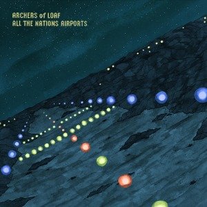 Cover for Archers Of Loaf · All Nation's Airports (LP) [Deluxe edition] (2012)
