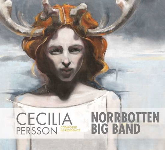 Cecilia Persson: Composer in Residence - Persson / Norrbotten Big Band - Musiikki - PROPHONE - 0822359001619 - perjantai 18. marraskuuta 2016