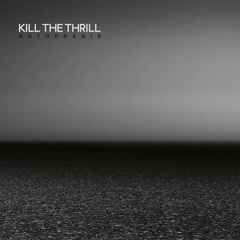 Cover for Kill the Thrill · Autophagie Crystal (Clear Vinyl) (LP) (2024)