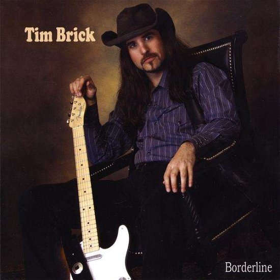 Borderline - Tim Brick - Musiikki - Tim Brick - 0884501174619 - tiistai 4. elokuuta 2009