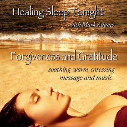 Cover for Mark Adams · Healing Sleep Tonight with Mark Adams-forgiveness (CD) (2012)