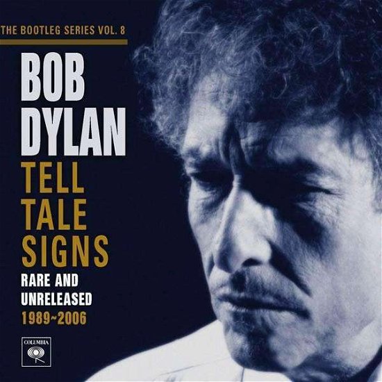 Bootleg Series 8: Tell Tale Signs - Rare And Unreleased 1989-2006 - Bob Dylan - Musiikki - COLUMBIA - 0886973579619 - perjantai 7. toukokuuta 2021
